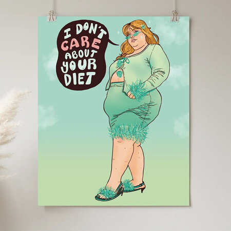 I Don't Care About Your Diet, Art Print