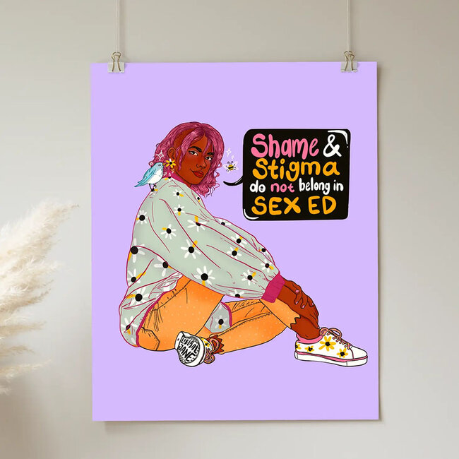Shame and Stigma Do Not Belong in Sex Ed, Art Print