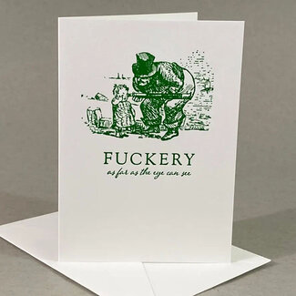 Fuckery as Far as the Eye Can See Greeting Card