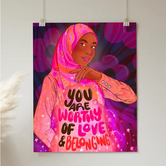 You Are Worthy of Love and Belonging, Art Print