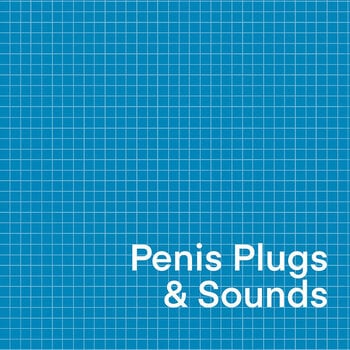 Penis Plugs + Sounds