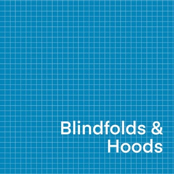 Blindfolds + Hoods