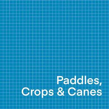 Paddles, Crops + Canes