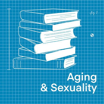 Aging + Sexuality