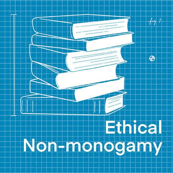 Ethical Non-monogamy