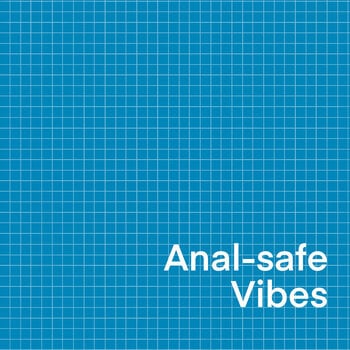 Anal-Safe Vibes