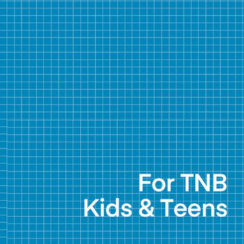 For TNB Kids + Teens