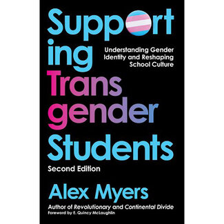 Supporting Transgender Students, Second Edition