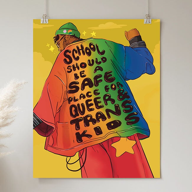 School Should Be A Safe Place For Queer & Trans Kids Art Print