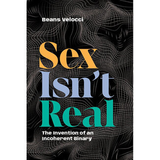 Sex Isn't Real