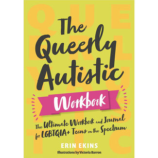 Queerly Autistic Workbook, The