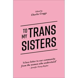 To My Trans Sisters