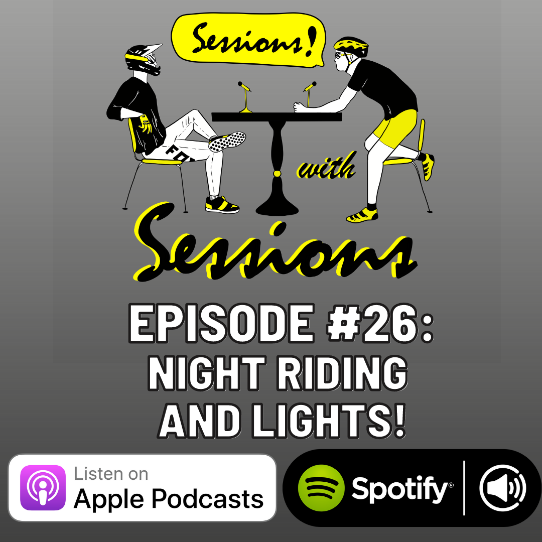 Sessions With Sessions Podcast Ep 26, Lights and Night Riding