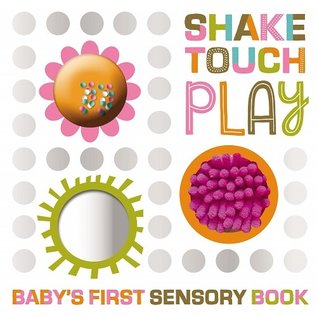 Make Believe Ideas Shake Touch Play Baby's First Sensory Board Book