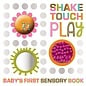 Make Believe Ideas Shake Touch Play Baby's First Sensory Board Book