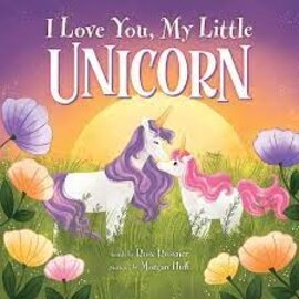 Book I Love You, My Little Unicorn by Rose Rossner