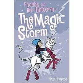 Book Phoebe and Her Unicorn in The Magic Storm by Dana Simpson