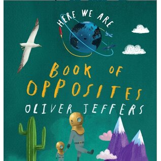 Book Here We Are Book of Opposites Board Book by OliverJeffers