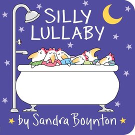 Silly Lullaby Board Book by Sandra Boynton