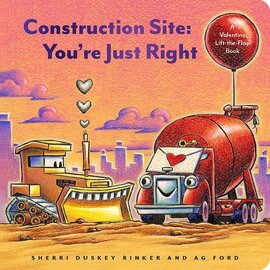 Chronicle Books Construction Site: You're Just Right 'A Valentine Lift- the- Flap Book'