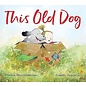 Book This Old Dog Hardcover Book by Martha Brockenbrough