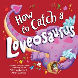 Book How to Catch a Loveosaurus Hardcover Picture Book