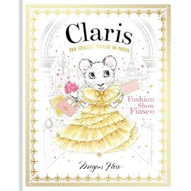 Claris The Chicest Mouse in Paris - Fashion Show Fiasco Hardcover Book