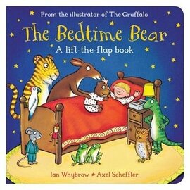 The Bedtime Bear A Lift the Flap Board Book