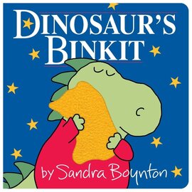 Dinosaur's Binkit Board Book by Sandra Boynton