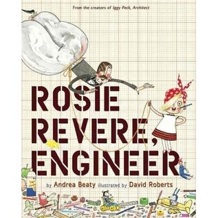 Rosie Revere, Engineer by Andrea Beaty