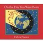 On the Day You Were Born Board Book by Debra Frasier