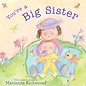 You're a Big Sister by Marianne Richmond