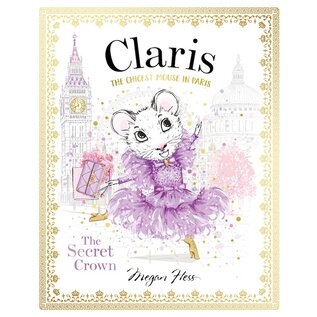 Claris The Chicest Mouse in Paris - The Secret Crown Hardcover Book