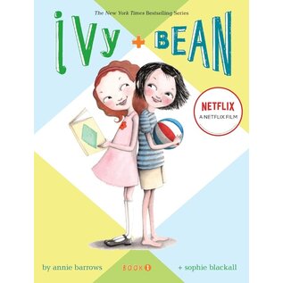 Ivy + Bean: Book 1 by Annie Barrows & Sophie Blackall