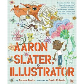Aaron Slater, Illustrator by Andrea Beaty