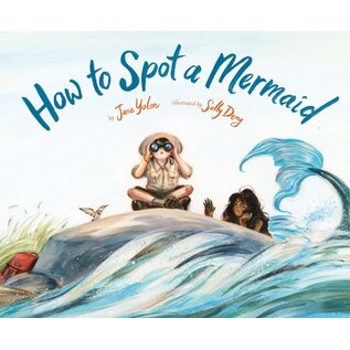 How to Spot a Mermaid by Jane Yolen