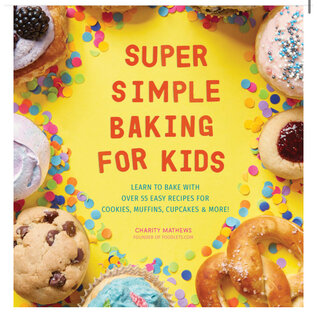 Super Simple Baking for Kids Recipe Book