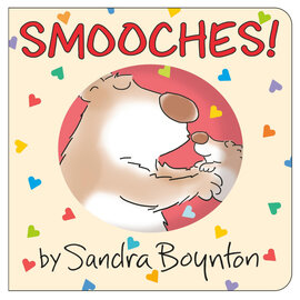 Smooches! Board Book by Sandra Boynton