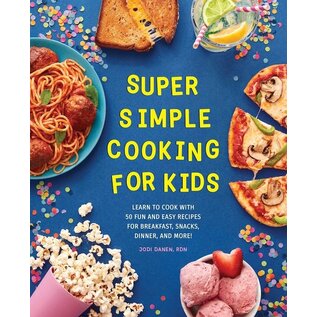 Super Simple Cooking for Kids Recipe Book