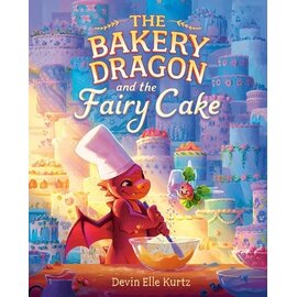 The Bakery Dragon and the Fairy Cake Hardcover Book