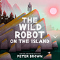 The Wild Robot on the Island Hardcover Book by Peter Brown