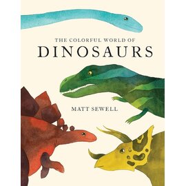 Book The Colorful World of Dinosaurs Hardcover Book by Matt Sewell