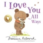 Book I Love You All Ways Board Book by Marianne Richmond