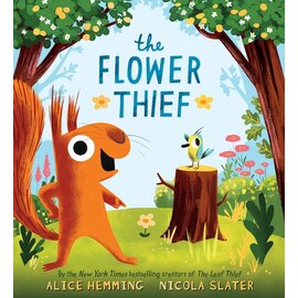 The Flower Thief Hardcover Book by Alice Hemming Nicola Slater