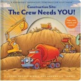 Construction Site: The Crew Needs You!  Book Flaps, Tabs, Wheels & Sounds