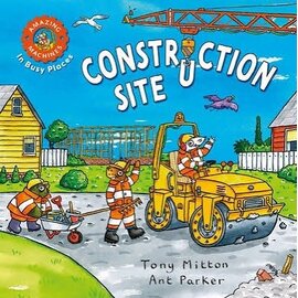 Amazing Machines in Busy Places Construction Site Board Book