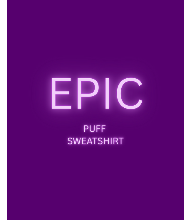 BP Designs EPIC PUFF SWEATSHIRT