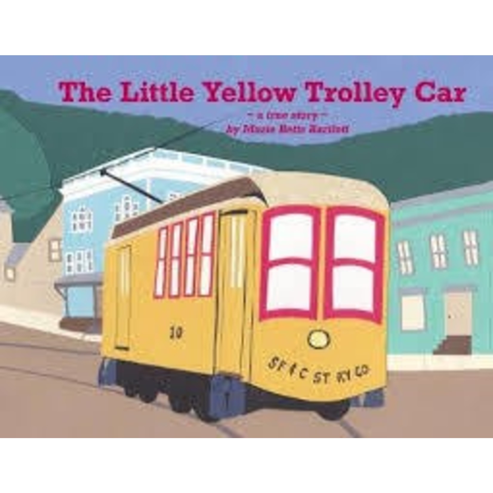 Little Yellow Trolley Car (A True Story)