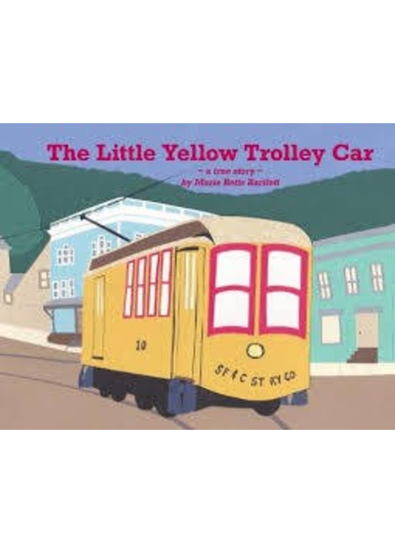 Little Yellow Trolley Car (A True Story)