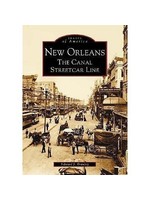 Images of America New Orleans The Canal Streetcar Line